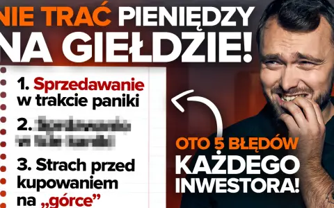 Nie trać pieniędzy na giełdzie! Oto 5 błędów każdego inwestora, które sprawiają, że tracicie na giełdzie.