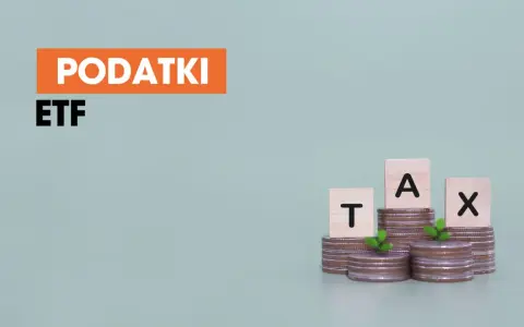Podatki od ETF. Dowiedz się, jak wypłacić pieniądze z funduszu inwestycyjnego, minimalizując obciążenia podatkowe.