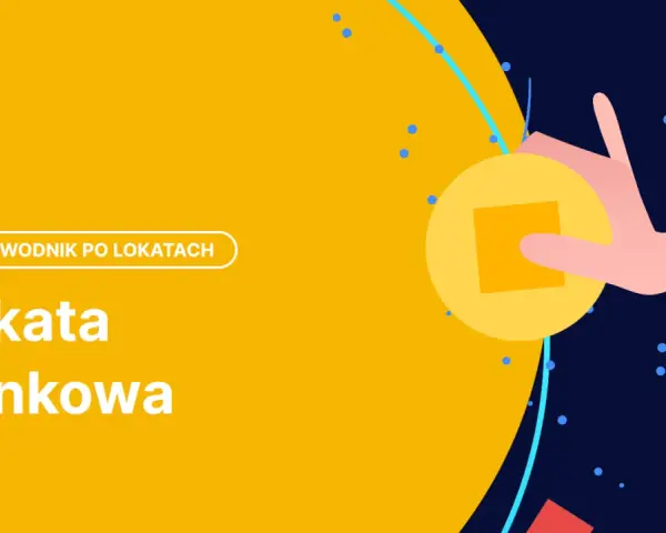 Przewodnik po lokatach bankowych. Dowiedz się, co to jest lokata i jak działa, aby Twoje pieniądze rosły.
