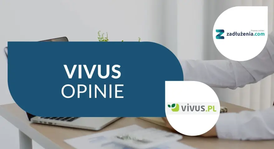 Opinie o Vivus: czy Vivus jest bezpieczny? Analiza pożyczek online.