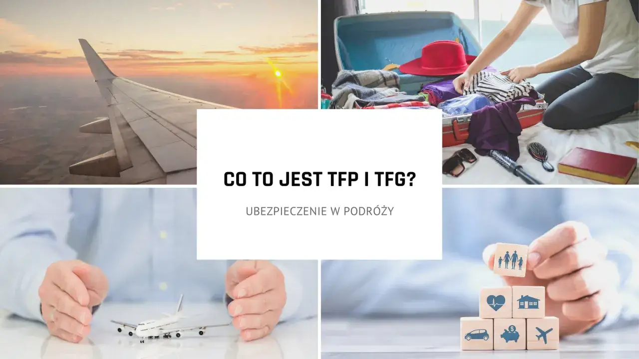 Co to jest turystyczny fundusz gwarancyjny (TFG)? Ubezpieczenie w podróży chroni Twoje bezpieczeństwo.